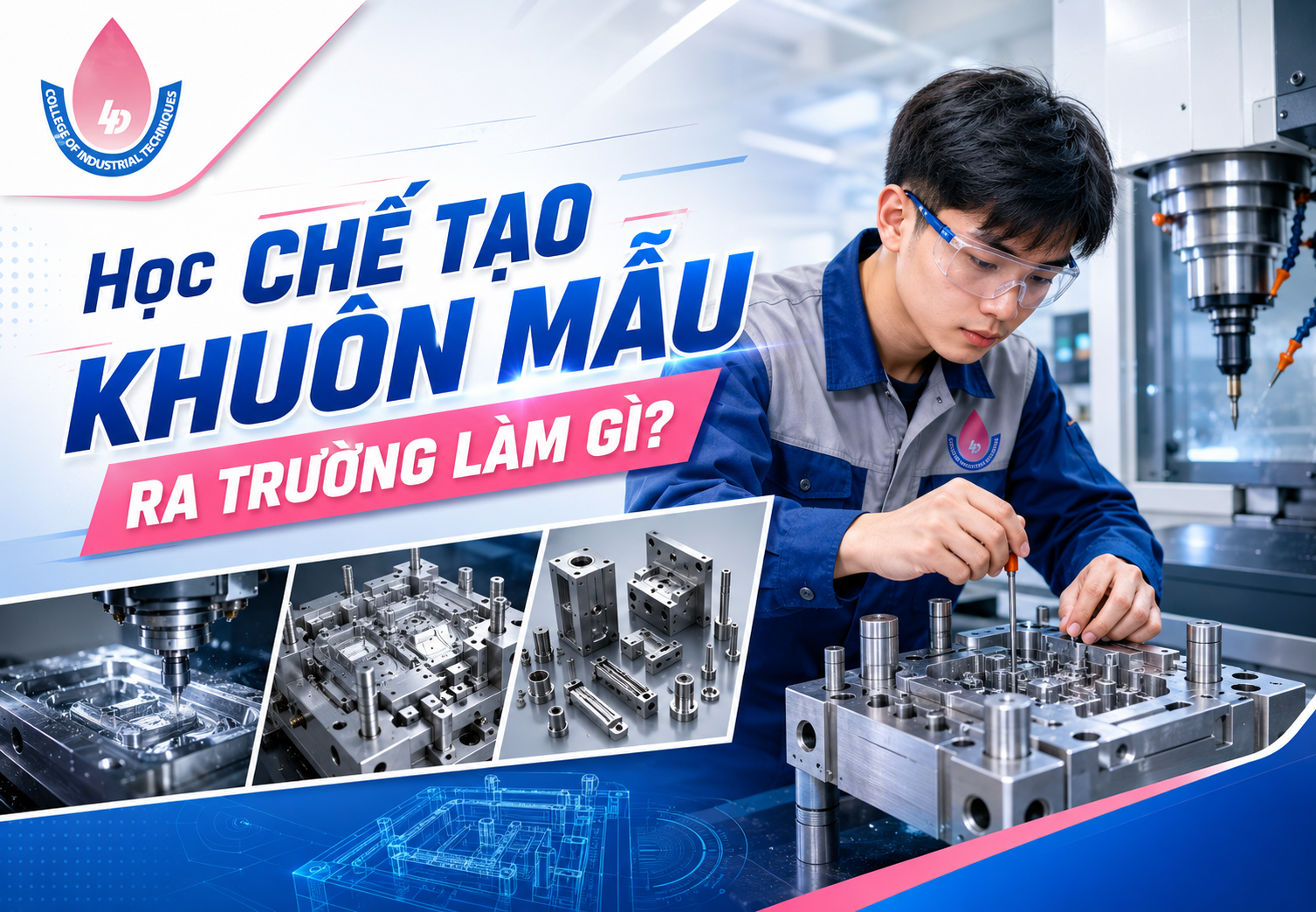 Học Chế Tạo Khuôn Mẫu Ra Trường Làm Gì?